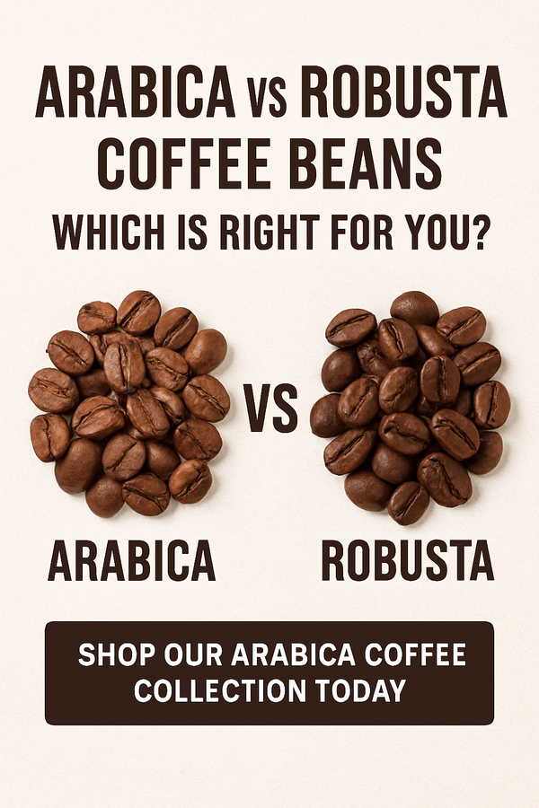 Arabica vs Robusta Coffee Beans: Which is Right for You?